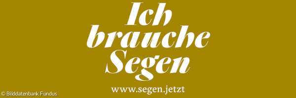 Ich brauche Segen - Header